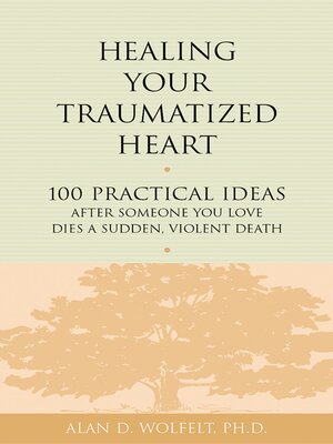 cover image of Healing Your Traumatized Heart